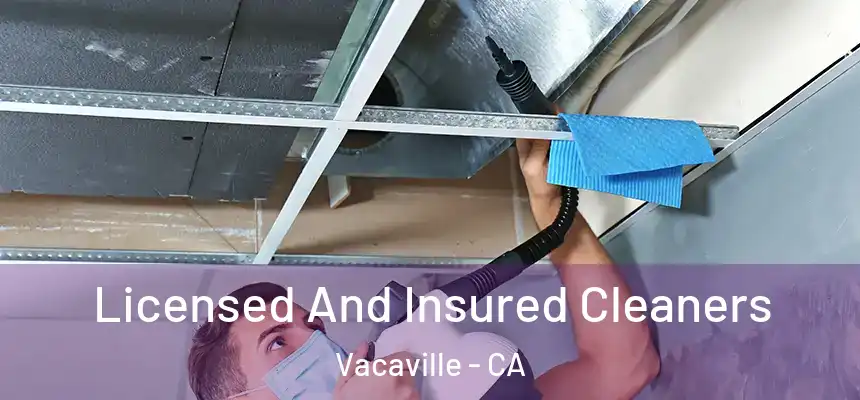  Licensed And Insured Cleaners Vacaville - CA
